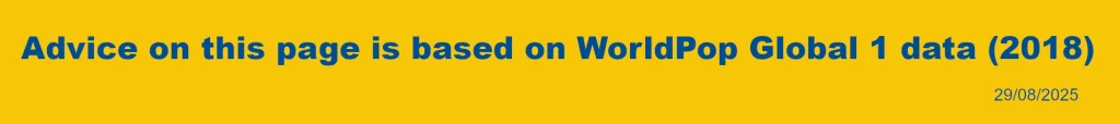 Banner reading: "Advice on this page is based on WorldPop Global 1 data (2018). Dated 29/08/2025.