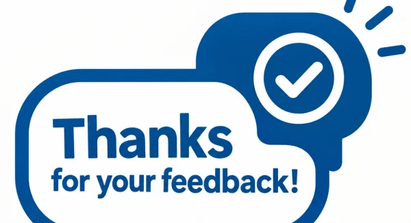 graphic image of speech bubbles with text: "Thanks for your feedback"